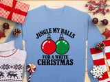 Jingle My Balls Holiday Sweatshirt thumbnail 9