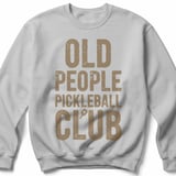 Pickleball Gildan Crewneck Sweatshirt, Old People Pickleball Club, Court Warm Up Cozy Athletic Pullover thumbnail 7