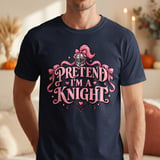 Pretend I'm A Knight Tee thumbnail 5