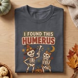 I Found This Humerus Tee thumbnail 2