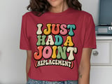 I Just Had A Joint Replacement Tee thumbnail 6