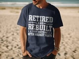 Retired And Rebuilt Tee thumbnail 11