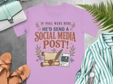 Funny Christian T-Shirt | If Paul Were Here He'd Send A Social Media Post | Modern Faith Tee | Witty Bible Humor Shirt | Gift for Pastor thumbnail 10