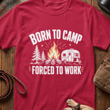 Born to Camp Forced to Work T-Shirt thumbnail 4