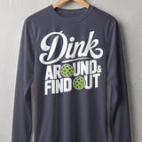 Pickleball Sport-Tek Long Sleeve Tee, Dink Around & Find Out, Sun Shield Shirt thumbnail 5
