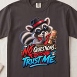 No Questions Just Trust Me Tee thumbnail 10