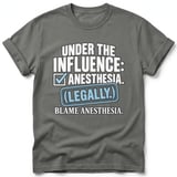 Under The Influence Anesthesia Tee thumbnail 8
