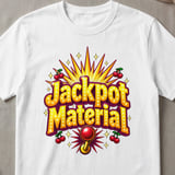 Jackpot Material Graphic T-Shirt thumbnail 6