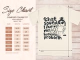 That Sounds Like My Husbands Problem Tee thumbnail 6