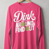 Pickleball Sport-Tek Long Sleeve Tee, Dink Around & Find Out, Sun Shield Shirt thumbnail 2