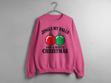 Jingle My Balls Holiday Sweatshirt thumbnail 8