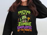 Zombie Employee of the Month Tee or Sweatshirt thumbnail 14