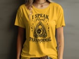 I Speak Fluent Paranormal Tee thumbnail 14