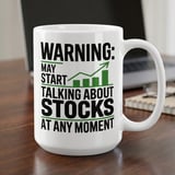 Stock Trader Gift Mug – Warning: Talking About Stocks thumbnail 1