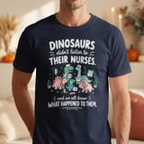 Dinosaurs Didn't Listen To Nurses Tee thumbnail 3