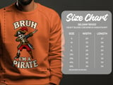 Bruh I'm A Pirate Tee or Sweatshirt thumbnail 17