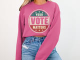 Your Vote Matters Tee & Sweatshirts thumbnail 11