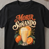 Morir Soñando T-Shirt – Dominican Drink & Culture Tee thumbnail 1