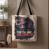 For The One Who Shows Up Tote Bag thumbnail 1