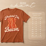 Pretend I'm Bacon Tee thumbnail 7