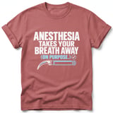 Anesthesia Takes Your Breath Away Tee thumbnail 1