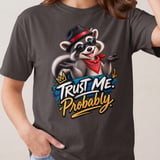 Trust Me Probably Raccoon Tee thumbnail 11