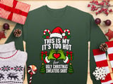Too Hot For Ugly Sweaters Holiday Sweatshirt thumbnail 5
