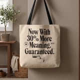30% More Meaning Tote Bag thumbnail 1