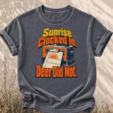Sunrise Clocked In Deer Did Not Tee thumbnail 1