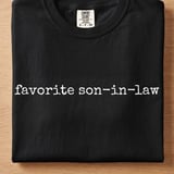 Favorite Son-In-Law Tee thumbnail 7