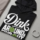 Pickleball Sport-Tek Performance Hood, Dink Around & Find Out, Lightweight Hoodie thumbnail 7