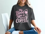 My Blood Type is Coffee Graphic Tee thumbnail 1