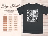 Double Reed. Double the Drama. Graphic T-Shirt thumbnail 7