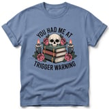 You Had Me At Trigger Warning Tee thumbnail 26