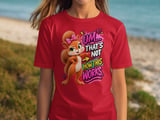 That's Not How This Works Sally the Squirrel Tee thumbnail 2