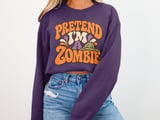 Pretend I'm a Zombie Tee or Sweatshirt thumbnail 11