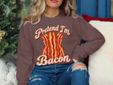 Pretend I'm Bacon Tee or Sweatshirt thumbnail 16