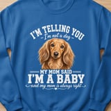 Mom Said I'm A Baby Dachshund Tee thumbnail 7