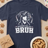 Dachshund Mom Life Bruh Tee thumbnail 3