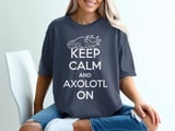 Keep Calm Axolotl On Graphic Tee thumbnail 4