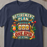 Retirement Plan Slot Machine T-Shirt thumbnail 2