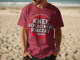 Knee Replacement Surgery Tee thumbnail 7