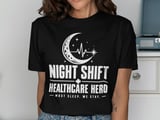 Night Shift Healthcare Hero Tee thumbnail 1