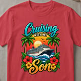 Cruising With My Son Vacation T-Shirt thumbnail 4
