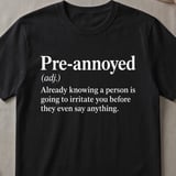 Pre-Annoyed Definition T-Shirt thumbnail 1