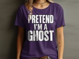 Pretend I'm A Ghost Tee or Sweatshirt thumbnail 10