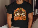 Pretend I'm A Zombie Tee or Sweatshirt thumbnail 11