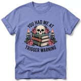 You Had Me At Trigger Warning Tee thumbnail 27