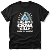 Locums CRNA Silly Tee thumbnail 3