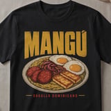 Mangú Orgullo Dominicano T-Shirt – Dominican Food & Culture Tee thumbnail 1